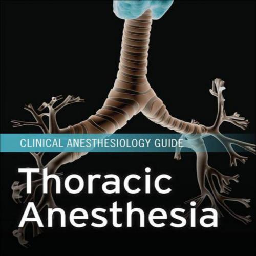 Thoracic Anesthesia (Lange Medical Book) - Barbeito, Atilio & Shaw, Andrew & Grichnik, Katherin...