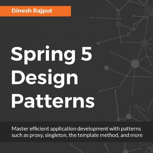 Packt Spring 5 Design Patterns 1788299450