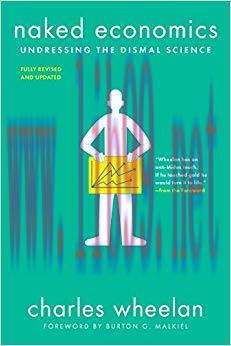 Naked Economics: Undressing the Dismal Science 3rd Edition,
