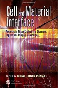 [AME]Cell and Material Interface: Advances in Tissue Engineering, Biosensor, Implant, and Imagi...