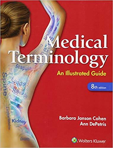 Medical Terminology - An Illustrated Guide, 8th Edition