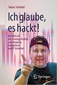(PDF)Ich glaube, es hackt!: Ein Blick auf die irrwitzige Realit&auml;t von Computer, Smartphone und ...