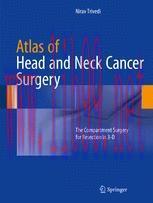 [PDF]Atlas of Head and Neck Cancer Surgery: The Compartment Surgery for Resection in 3-D