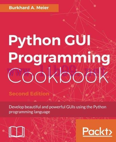 [FOX-Ebook]Python GUI Programming Cookbook, 2nd Edition