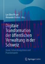 [PDF]Digitale Transformation der &ouml;ffentlichen Verwaltung in der Schweiz: Stand, Entwicklungslin...
