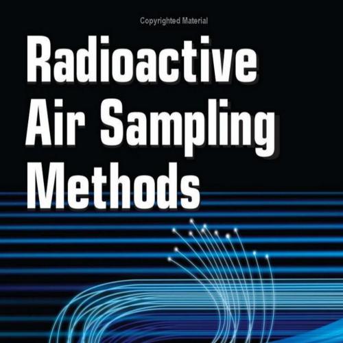 Radioactive Air Sampling Methods 1st Edition
