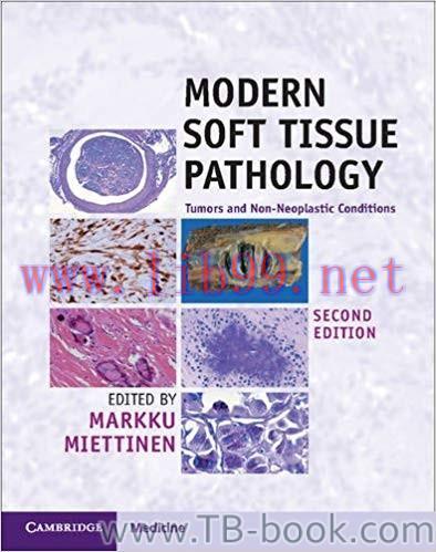 Modern Soft Tissue Pathology: Tumors and Non-Neoplastic Conditions 2nd Edition by Markku Mietti...