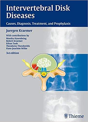 Intervertebral Disk Diseases Causes, Diagnosis, Treatment and Prophylaxis, 3e [Thieme] [2008]