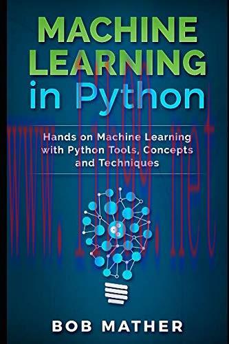 [FOX-Ebook]Machine Learning in Python: Hands on Machine Learning with Python Tools, Concepts an...