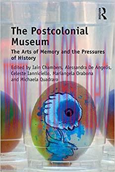 (PDF)The Postcolonial Museum: The Arts of Memory and the Pressures of History 1st Edition
