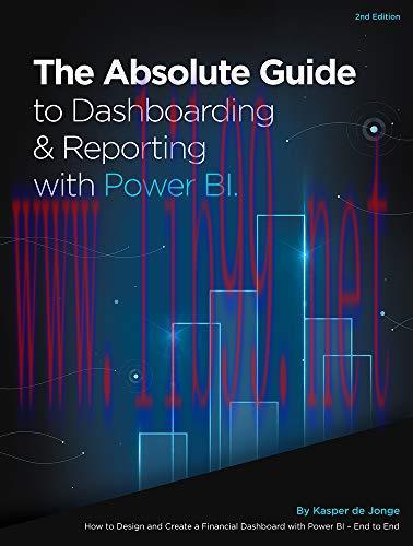 [FOX-Ebook]The Absolute Guide to Dashboarding and Reporting with Power BI, 2nd Edition
