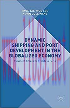(PDF)Dynamic Shipping and Port Development in the Globalized Economy: Volume 2: Emerging Trends...
