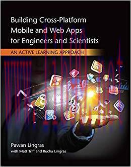 Building Cross-Platform Mobile and Web Apps for Engineers and Scientists: An Active Learning Ap...