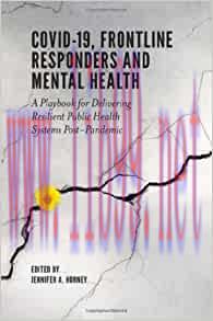 [AME]Covid-19, Frontline Responders and Mental Health: A Playbook for Delivering Resilient Publ...
