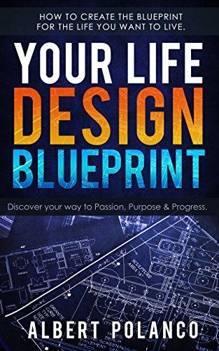 (PDF)Your Life Design Blueprint How to Create the Blueprint for the Life you Want to Live