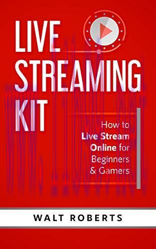 (PDF)Live Streaming Kit: How to Live Stream Online for Beginners & Gamers (Live Streaming Tech ...