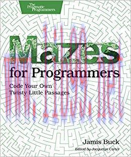 Mazes for Programmers: Code Your Own Twisty Little Passages 1st Edition,
