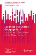 [PDF]Japanese Population Geographies I: Migration, Urban Areas, and a New Concept