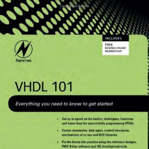 Newnes VHDL 101 Everything you need to know to get started 1856177041