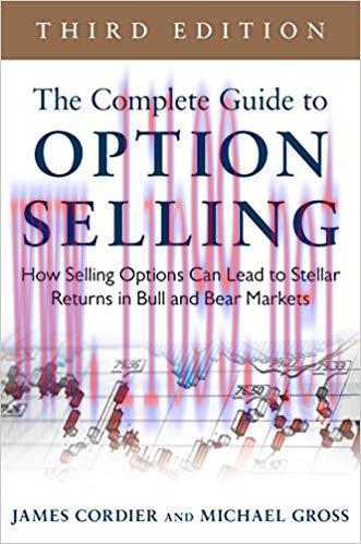 The Complete Guide to Option Selling: How Selling Options Can Lead to Stellar Returns in Bull a...