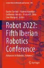 [PDF]ROBOT2022: Fifth Iberian Robotics Conference: Advances in Robotics, Volume 2