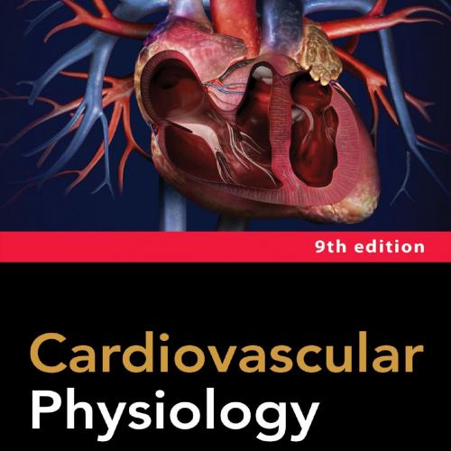 Cardiovascular Physiology 9th - Lois Jane Heller David E. Mohrman