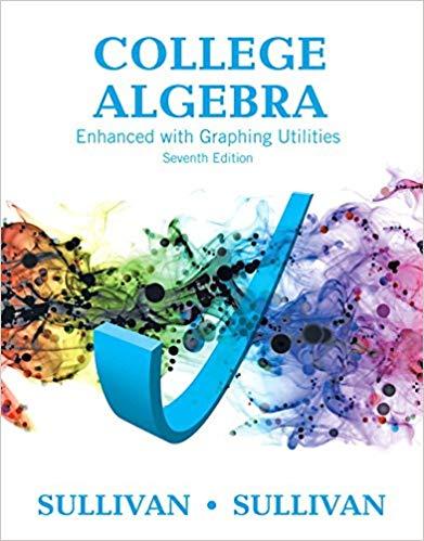 (Test Bank)College Algebra Enhanced with Graphing Utilities 7th Edition by Michael Sullivan.zip