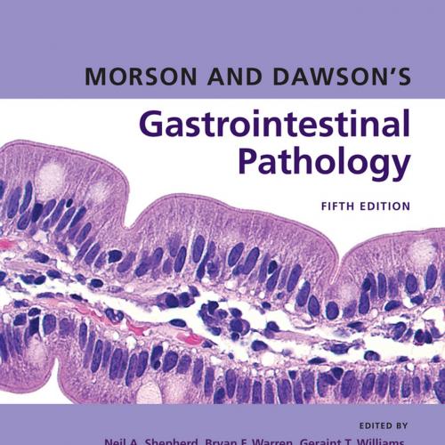 Morson and Dawson's Gastrointestinal Pathology, 5th Edition