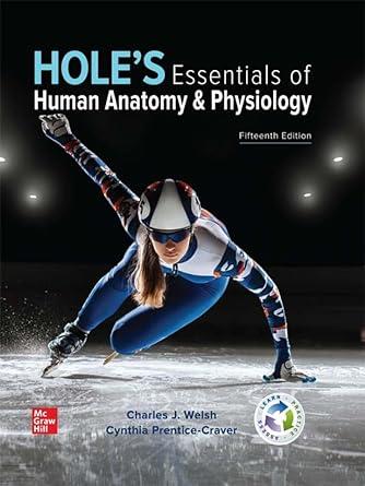 Hole&rsquo;s Essentials of Human Anatomy & Physiology 15th Edition