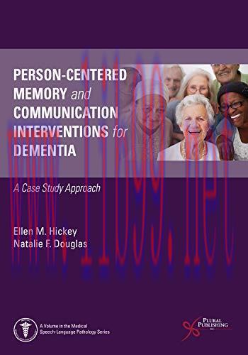[AME]Person-Centered Memory and Communication Interventions for Dementia: A Case Study Approach...