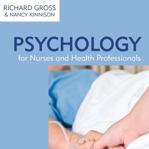 Psychology For Nurses And Health Professionals 2nd Edition