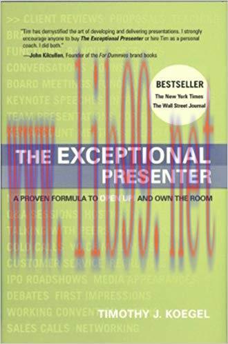 The Exceptional Presenter: A Proven Formula to Open Up and Own the Room