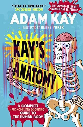 [AME]Kay&rsquo;s Anatomy: A Complete (and Completely Disgusting) Guide to the Human Body (ePub+azw3+C...