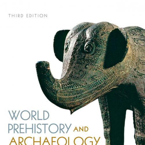 World Prehistory and Archaeology, 3rd Edition - MICHAEL CHAZAN