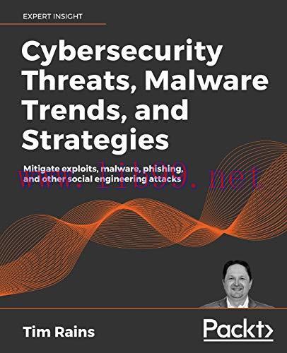 [FOX-Ebook]Cybersecurity Threats, Malware Trends, and Strategies: Mitigate exploits, malware, p...