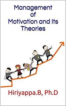 (PDF)Management of Motivation and Its Theories Revised Edition, July 2016