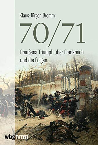 (PDF)7071 Preu&szlig;ens Triumph &uuml;ber Frankreich und die Folgen (German Edition)