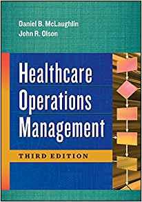 Healthcare Operations Management, Third Edition