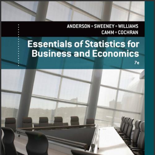 (Solution Manual)Essentials of Statistics for Business and Economics 7th Edition by Anderson.zi...