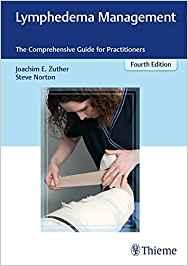 Lymphedema Management The Comprehensive Guide for Practitioners, Fourth Edition + Videos