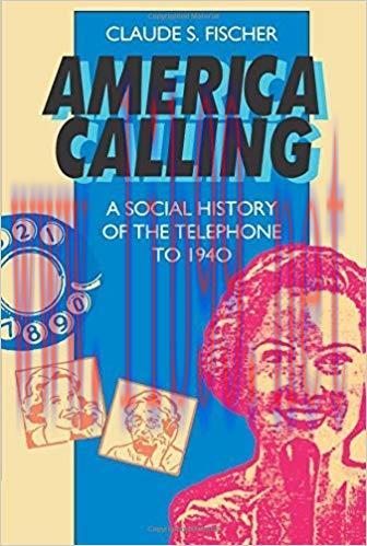 America Calling: A Social History of the Telephone to 1940 1st Edition,