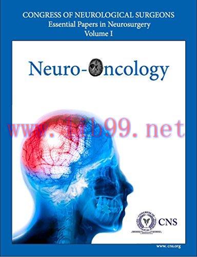 [AME]Congress of Neurological Surgeons Essential Papers in Neurosurgery, Volume 1: Neuro-oncolo...