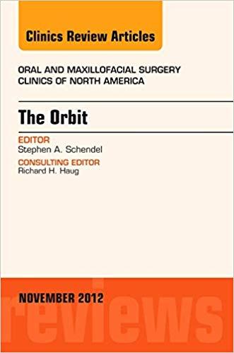 The Orbit, An Issue of Oral and Maxillofacial Surgery Clinics
