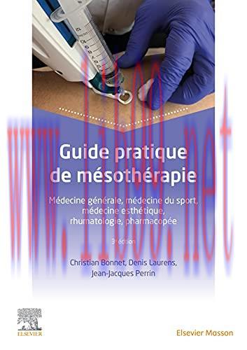 [AME]Guide pratique de m&eacute;soth&eacute;rapie: M&eacute;decine g&eacute;n&eacute;rale, m&eacute;decine du sport, m&eacute;decine esth&eacute;tique,...