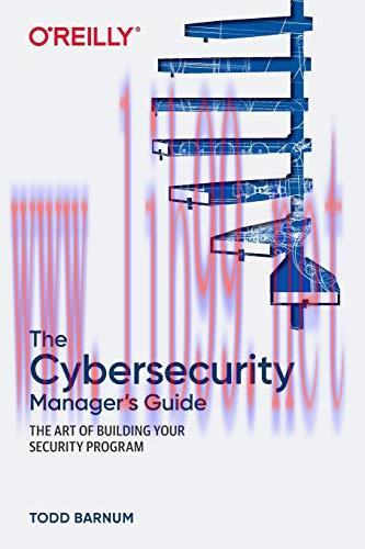 [FOX-Ebook]The Cybersecurity Manager's Guide: The Art of Building Your Security Program